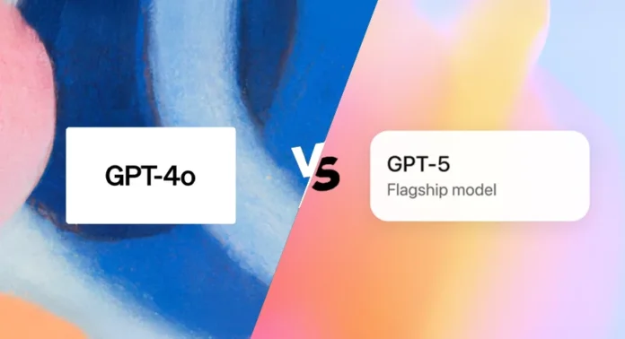 GPT-5 vs GPT-4o: Is the latest OpenAI model better than its most beloved one?